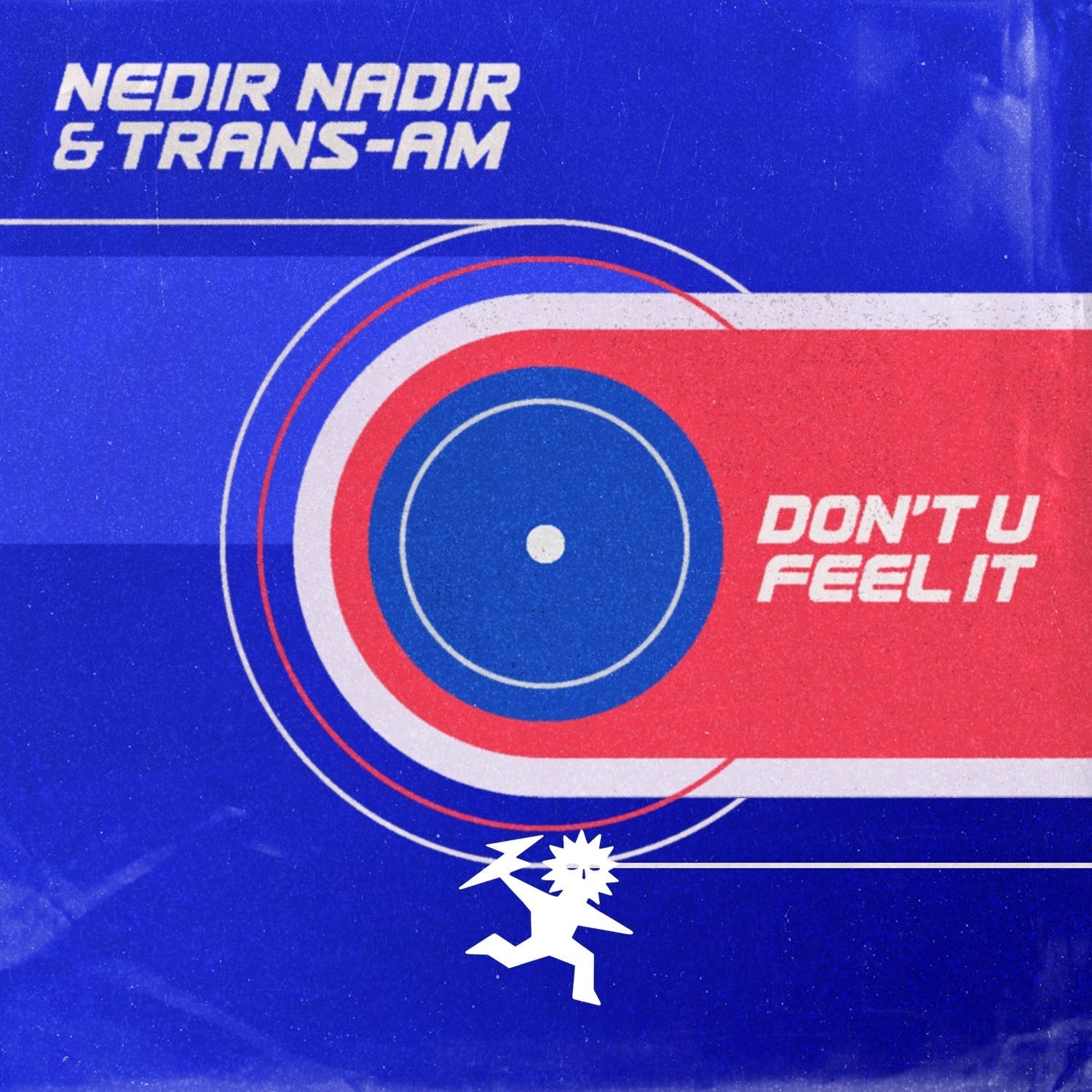 Nedir Nadir & Trans-AM - Don't U Feel It - OBSCUUR
