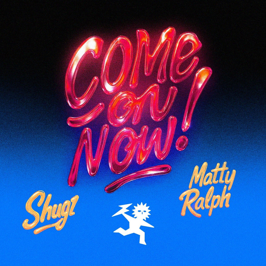 Shugz & Matty Ralph 'Come On Now!' – OBSCUUR