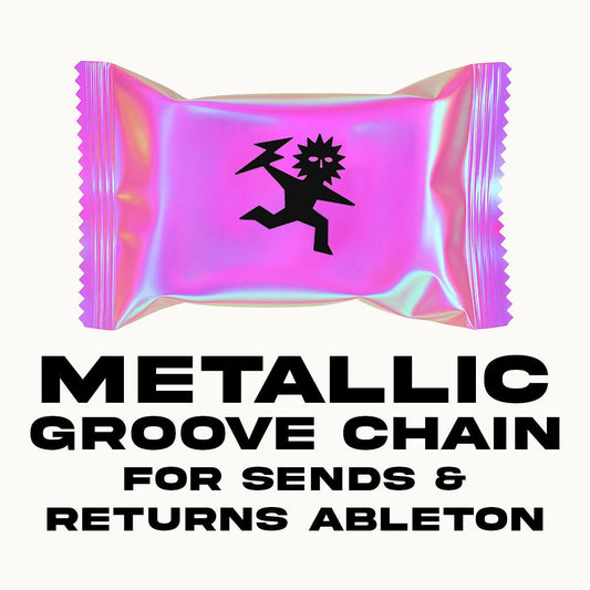 Metallic Groove Chain for Sends & Returns (Ableton) - OBSCUUR