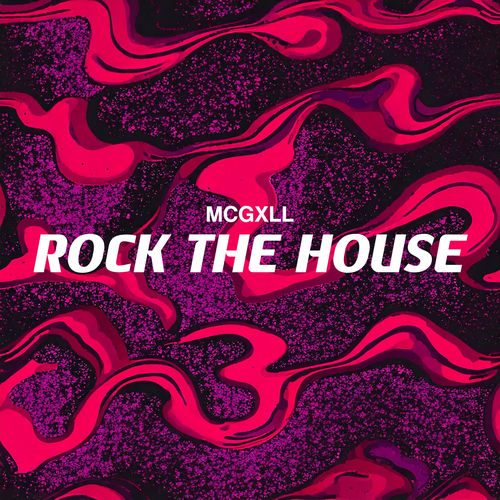 McGxLL – Rock the House cover art
